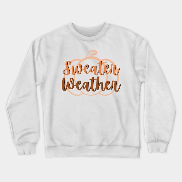 Sweater Weather Crewneck Sweatshirt by spunkie